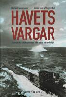 Havets vargar : dramatiska ub&aring;tsepisoder fr&aring;n andra v&auml;rldskriget