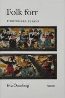 Folk F&ouml;rr : Historiska Ess&auml;er