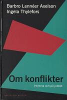 Om konflikter : Hemma och p&aring; jobbet