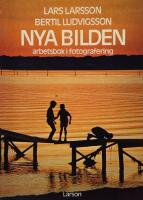 Nya bilden : arbetsbok i fotografering