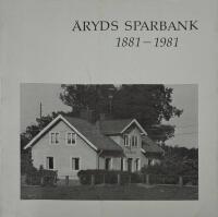 &Aring;ryds  Sparbank  1881-1981.