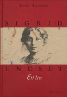 Sigrid Undset  ett liv.