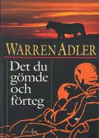 Det du g&ouml;mde och f&ouml;rteg