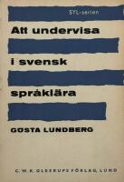 Att undervisa i  Svensk spr&aring;kl&auml;ra.