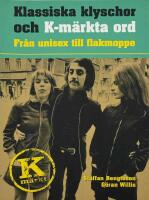 Klassiska klyschor och K-m&auml;rkta ord : fr&aring;n unisex till flakmoppe