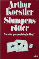 Slumpens r&ouml;tter : [var st&aring;r parapsykologin idag?]