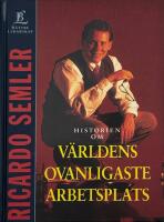 Historien om v&auml;rldens ovanligaste arbetsplats