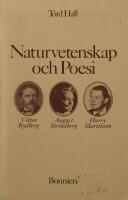 Naturvetenskap och poesi : Viktor Rydberg, August Strindberg, Harry Martinson
