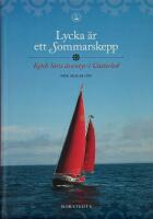 Lycka &auml;r ett Sommarskepp : Ketch Siris &auml;ventyr i V&auml;sterled