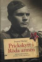 Prickskytt i R&ouml;da arm&eacute;n : memoarer fr&aring;n andra v&auml;rldskriget