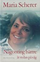 N&aring;gonting b&auml;ttre &auml;r redan p&aring; v&auml;g