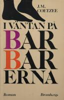 I v&auml;ntan p&aring; barbarerna : [roman]