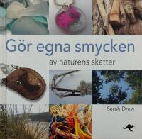 Gör egna smycken av naturens skatter