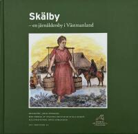 Skälby : en järnåldersby i Västmanland