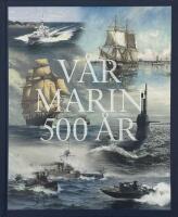 Vår marin 500 år. Del II 1900-2022.