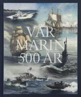 Vår marin 500 år Del 1. 1522-1899.