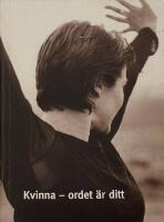 Kvinna - ordet &auml;r ditt
