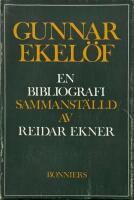 Gunnar Ekel&ouml;f. En bibliografi