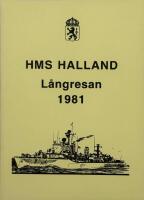 HMS Halland, L&aring;ngresan 1981.