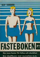 Fasteboken. Hur man fastar f&ouml;r h&auml;lsa och slankhet.