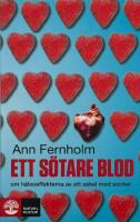 Ett s&ouml;tare blod : om h&auml;lsoeffekterna av ett sekel med socker