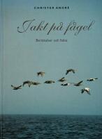 Jakt p&aring; f&aring;gel : ber&auml;ttelser och fakta