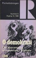 O-demokrati : om &aring;tstramning och vanstyre i Uppsala