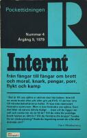 Internt : fr&aring;n f&aring;ngar till f&aring;ngar om brott och moral, knark, pengar, porr, flykt och kamp