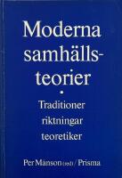 Moderna samh&auml;llsteorier : traditioner, riktningar, teoretiker