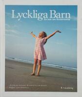 Lyckliga barn : en bok om f&ouml;r&auml;ldraskap