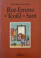 Rut-Emma + Teofil = sant