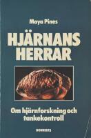 Hj&auml;rnans herrar : om hj&auml;rnforskning och hj&auml;rnkontroll