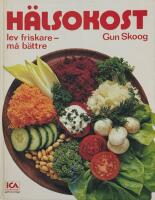 H&auml;lsokost : lev friskare - m&aring; b&auml;ttre