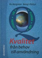 Kvalitet fr&aring;n behov till anv&auml;ndning
