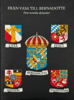 Från Vasa till Bernadotte : fem svenska dynastier
