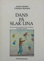 Dans på slak lina : hur barnomsorgsarbetets tysta kunskaper kan komma till tals