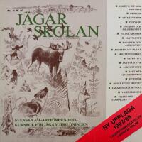 J&auml;garskolan : Svenska j&auml;garef&ouml;rbundets kursbok f&ouml;r j&auml;garutbildningen