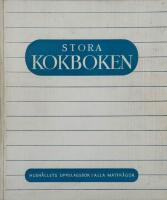 Stora kokboken.Hush&aring;llets uppslagsbok i alla matfr&aring;gor.