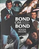 Bond om Bond : den kompletta guiden till 50 &aring;r av Bondfilmer