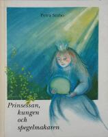 Prinsessan, kungen och spegelmakaren