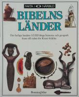 Bibelns l&auml;nder : [det heliga landets 10000-&aring;riga historia och geografi fram till tiden f&ouml;re Kristi f&ouml;delse]