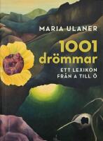 1001 dr&ouml;mmar : Ett lexikon fr&aring;n A till &Ouml;