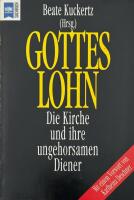 Gotteslohn. Die Kirche und ihre ungehorsamen diener.