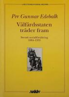 V&auml;lf&auml;rdsstaten tr&auml;der fram : svensk socialf&ouml;rs&auml;kring 1884-1955