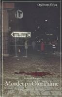 Mordet p&aring; Olof Palme : utredning p&aring; villosp&aring;r