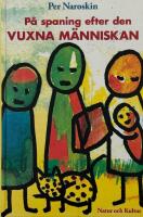 Naroskin, P/P&aring; spaning efter den vuxna m&auml;nniskan