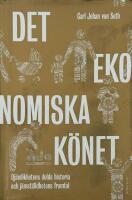 Det ekonomiska k&ouml;net.Oj&auml;mlikhetens dolda historia och j&auml;mnst&auml;lldhetens framtid