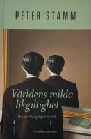 V&auml;rldens milda likgiltighet