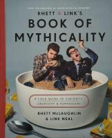 Book of Mythicality. A field guide to curiosity, creativity & Tomfoolery.