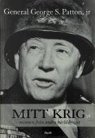 Mitt krig. Minnen fr&aring;n andra v&auml;rldskriget.